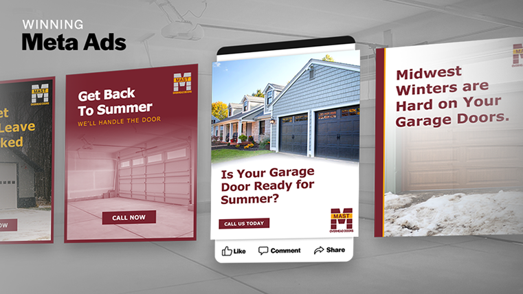 Four winning Mast Overhead Doors Meta ad creatives, including Get Back To Summer, Is Your Garage Door Ready for Summer, and Midwest Winters are Hard on Your Garage Doors.